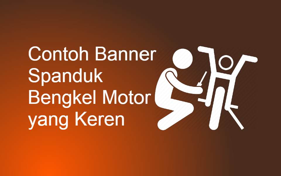 Ini Nih Contoh Banner Spanduk Bengkel Motor yang Keren – SerbaBisnis